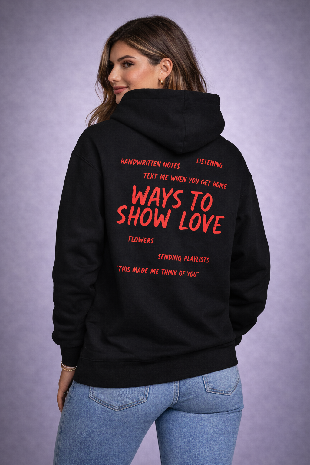 Ways To Show Love Hoodie